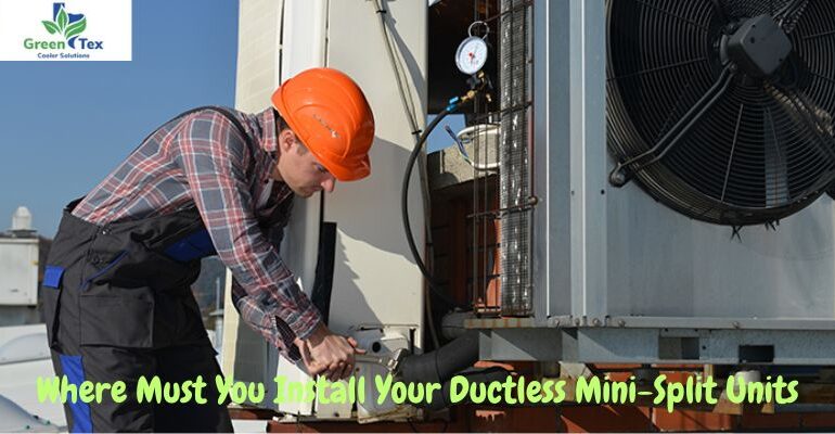 Where Must You Install Your Ductless Mini-Split Units